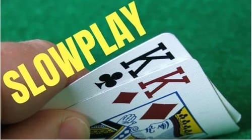 comment slow play poker
